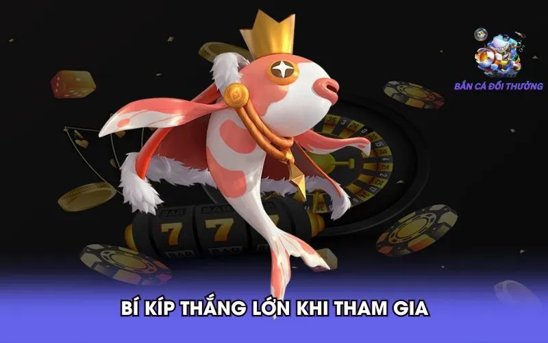 bi-kip-thang-lon-khi-tham-gia