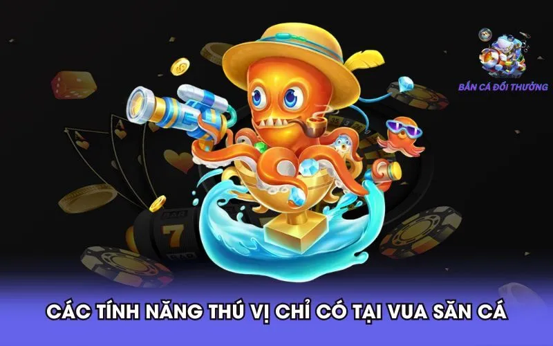 cac-tinh-nang-thu-vi-chi-co-tai-vua-san-ca